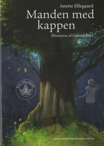 Cover for Anette Ellegaard · Tea i Elverland: Manden med kappen (Pocketbok) [1. utgave] (2014)
