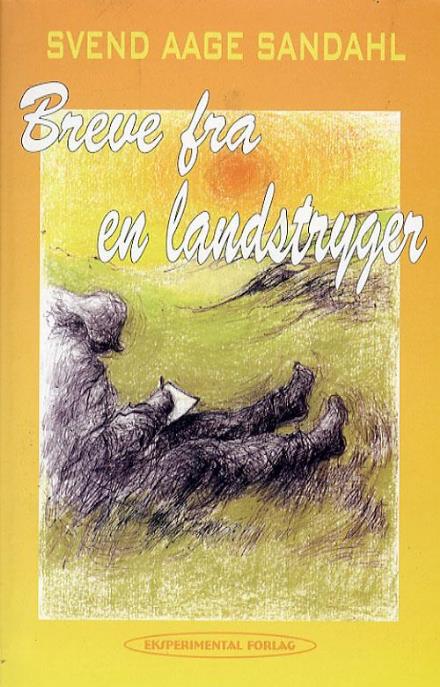 Cover for Svend Aage Sandahl · Breve fra en landstryger (Sewn Spine Book) [1st edition] (2006)