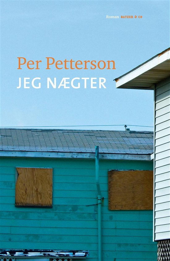 Cover for Per Petterson · Jeg nægter (Inbunden Bok) [1:a utgåva] [Lærredsindbundet] (2013)
