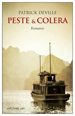 Cover for Patrick Deville · Peste &amp; Colera. La Vita Avventurosa Dello Scienziato Che Sconfisse La Peste (Bog)