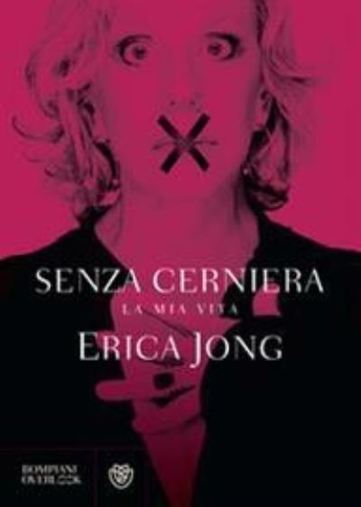 Cover for Erica Jong · Senza Cerniera. La Mia Vita (Bok) (2021)
