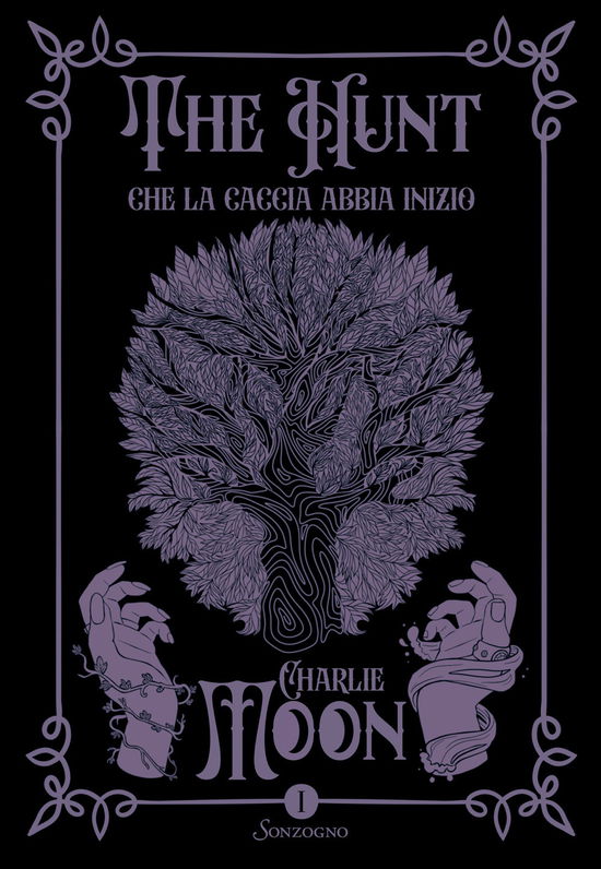 Cover for Charlie Moon · Che La Caccia Abbia Inizio. The Hunt #01 (Book)