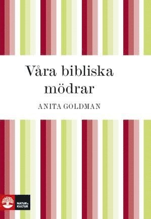 Cover for Anita Goldman · Våra bibliska mödrar (Paperback Book) (2012)