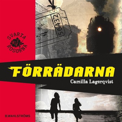 Cover for Camilla Lagerqvist · Svarta rosorna: Förrädarna (Audiobook (MP3)) (2015)