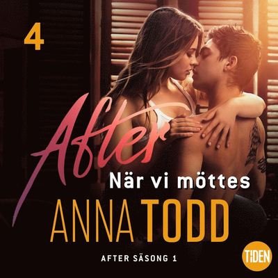 After - När vi möttes: After S1A4 När vi möttes - Anna Todd - Hörbuch - Tiden - 9789151501451 - 12. Juli 2019