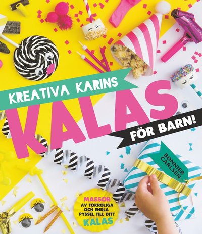 Cover for Karin Andersson · Kreativa Karins kalas för barn (Bound Book) (2016)