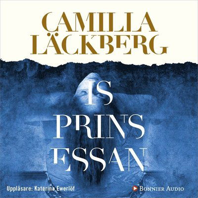 Cover for Camilla Läckberg · Isprinsessan (Audiobook (MP3)) (2007)