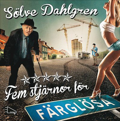 Cover for Sölve Dahlgren · Fem stjärnor för Färglösa (CD) (2014)