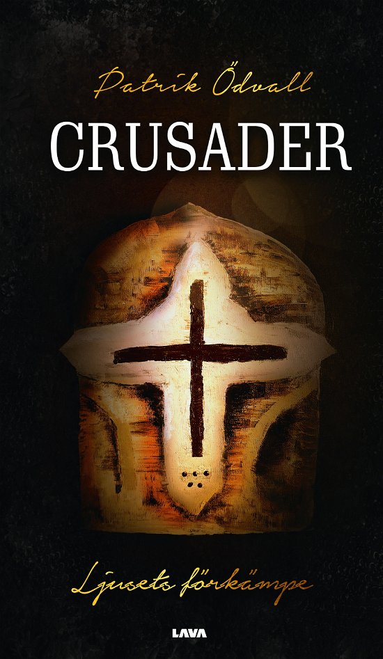 Cover for Patrik Ödvall · Crusader - Ljusets fo-rka-mpe (Book) (2024)