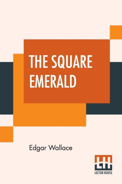 Cover for Edgar Wallace · The Square Emerald (Paperback Bog) (2019)