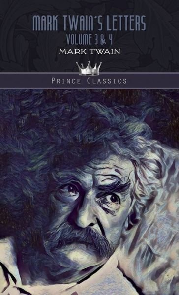 Cover for Mark Twain · Mark Twain's Letters Volume 3 &amp; 4 - Prince Classics (Gebundenes Buch) (2020)