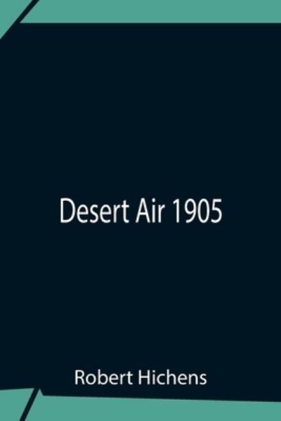 Cover for Robert Hichens · Desert Air 1905 (Paperback Book) (2021)