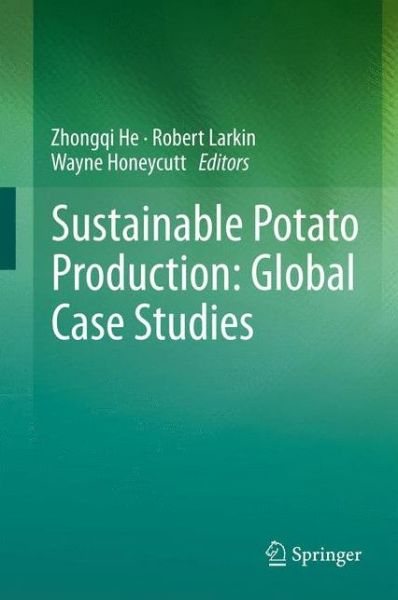 Cover for Zhongqi He · Sustainable Potato Production: Global Case Studies (Paperback Book) [2012 edition] (2014)