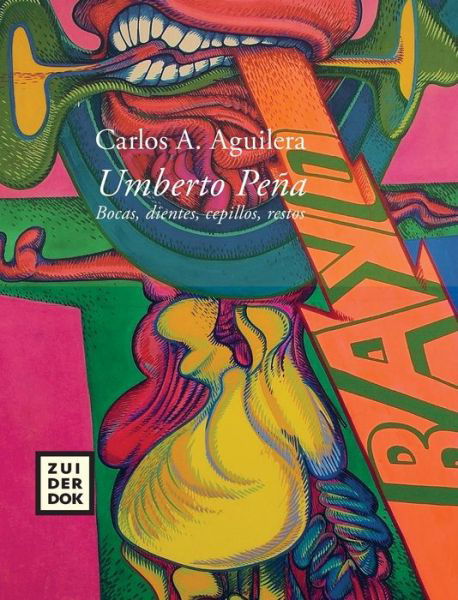 Cover for Carlos a Aguilera · Umberto Pena. Bocas, dientes, cepillos, restos (Hardcover Book) (2020)