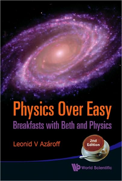 Cover for Azaroff, Leonid V (Univ Of Connecticut, Usa) · Physics Over Easy: Breakfasts With Beth And Physics (2nd Edition) (Taschenbuch) [2 Revised edition] (2010)