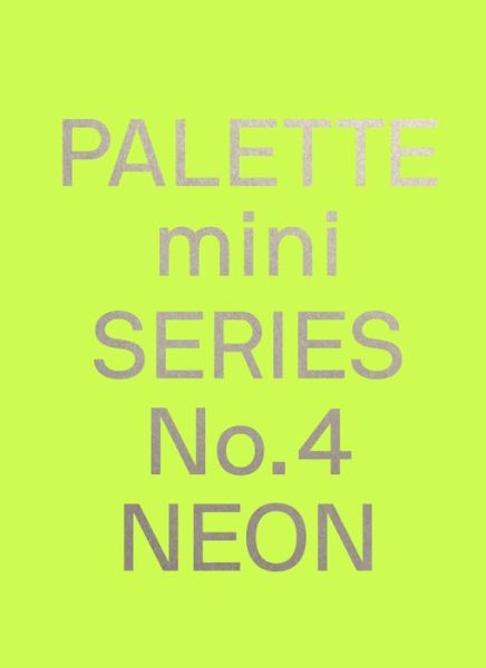 Palette Mini Series 04: Neon: New fluorescent graphics - PALETTE -  - Boeken - Viction Workshop Ltd - 9789887903451 - 20 mei 2021