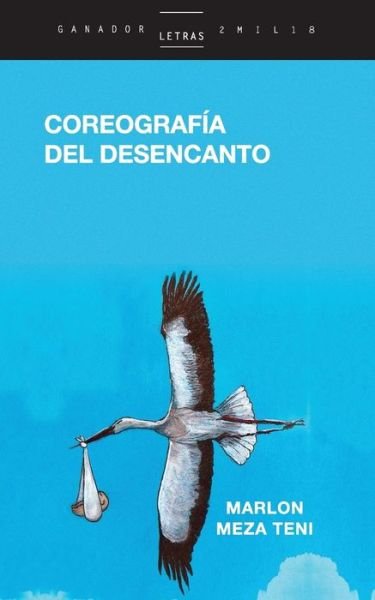 Cover for Meza Teni Marlon Meza Teni · Coreografía del desencanto (Paperback Bog) (2018)