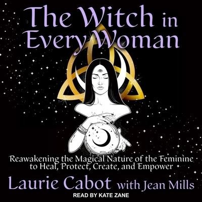 The Witch in Every Woman Lib/E - Laurie Cabot - Musikk - Tantor Audio - 9798200159451 - 2. mars 2021