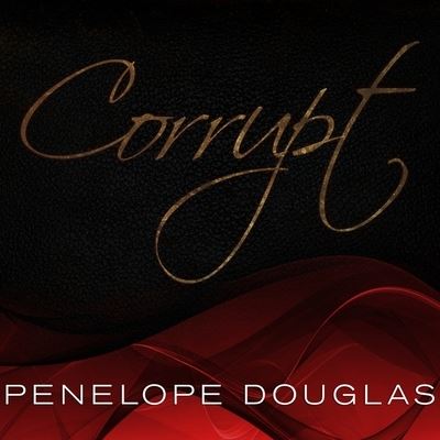 Cover for Penelope Douglas · Corrupt (CD) (2016)