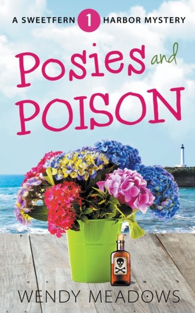 Cover for Wendy Meadows · Posies and Poison - Sweetfern Harbor Mystery (Paperback Book) (2022)