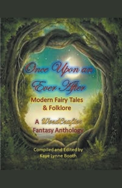 Once Upon an Ever After - Kaye Lynne Booth - Books - Wordcrafter Press - 9798201660451 - August 23, 2022