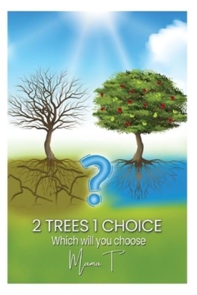 Cover for Mama T · 2 Trees, 1 Choice (Buch) (2022)