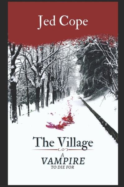 Cover for Jed Cope · The Village - A Vampire To Die For (Pocketbok) (2022)