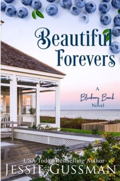 Cover for Jessie Gussman · Beautiful Forevers: A Blueberry Beach Novel (Taschenbuch) (2021)