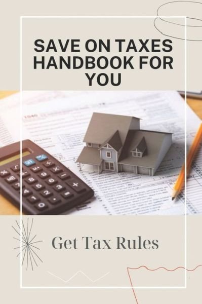 Cover for Yun Balaam · Save On Taxes Handbook For You (Pocketbok) (2021)