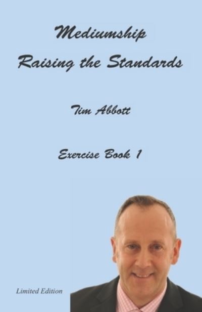 Cover for Tim Abbott · Mediumship - Raising the Standards: Exercise Book 1 (Paperback Book) (2014)