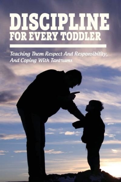 Cover for Lue Shih · Discipline For Every Toddler (Pocketbok) (2021)