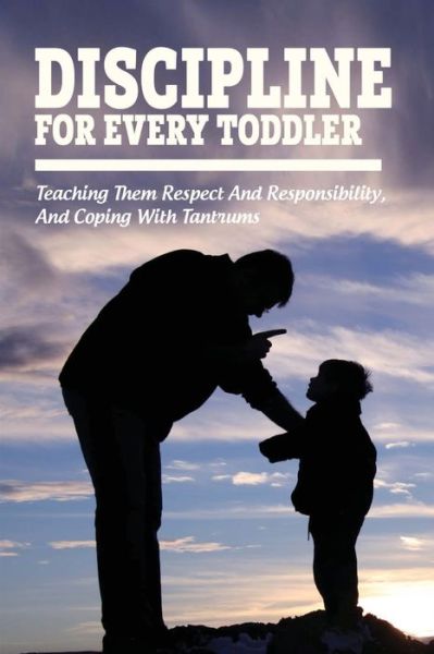 Cover for Lue Shih · Discipline For Every Toddler (Taschenbuch) (2021)