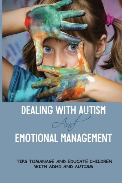 Cover for Zetta Stagnitto · Dealing With Autism And Emotional Management (Paperback Book) (2021)