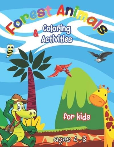 Cover for Yaya &amp; Bobo · Forest Animals Coloring and Activities for Kids Ages 4-8 (Paperback Bog) (2020)