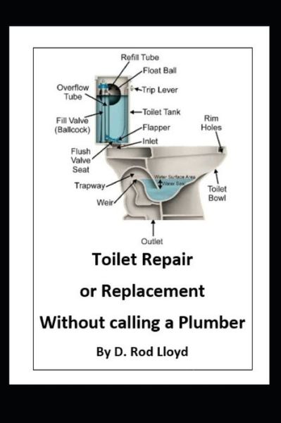 Cover for D Rod Lloyd · Toilet Repair or Replacement Without calling a Plumber (Paperback Book) (2020)