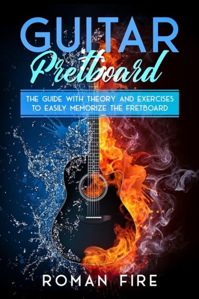 Roman Fire · Guitar Fretboard (Paperback Book) (2020)