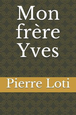 Cover for Pierre Loti · Mon frere Yves (Taschenbuch) (2020)