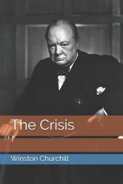 Cover for Winston Churchill · The Crisis (Paperback Book) (2021)