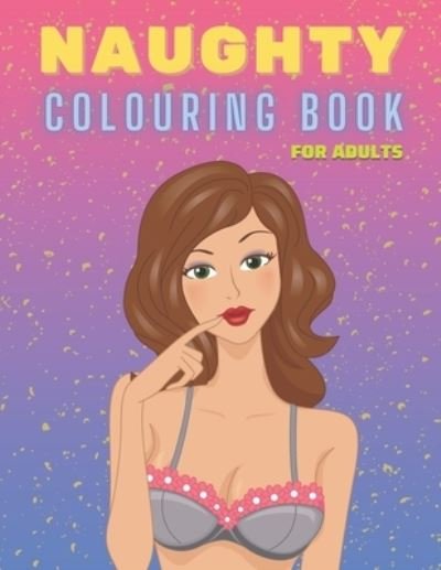 Cover for Sax Lexx · Naughty Colouring Book for Adults (Paperback Bog) (2020)