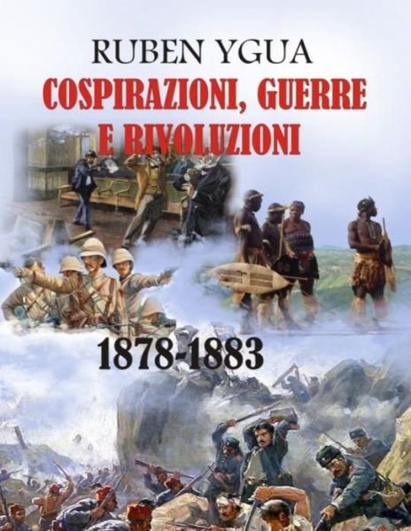 Cover for Ruben Ygua · Cospirazioni, Guerre E Rivoluzioni (Paperback Bog) (2020)
