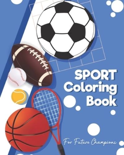 Sports Coloring Book - Med Hadi Allani - Bøker - Independently Published - 9798697038451 - 12. oktober 2020