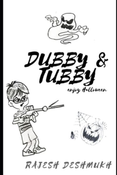 Cover for Surya R Deshmukh · Dubby &amp; Tubby: enjoy Halloween - Dubby &amp; Tubby (Paperback Book) (2020)