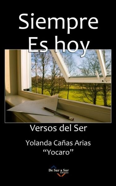 Cover for Yolanda Canas Arias Yocaro · Siempre Es Hoy: Versos del Ser - Poetas de Hoy (Pocketbok) (2021)