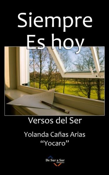 Cover for Yolanda Canas Arias Yocaro · Siempre Es Hoy: Versos del Ser - Poetas de Hoy (Paperback Book) (2021)