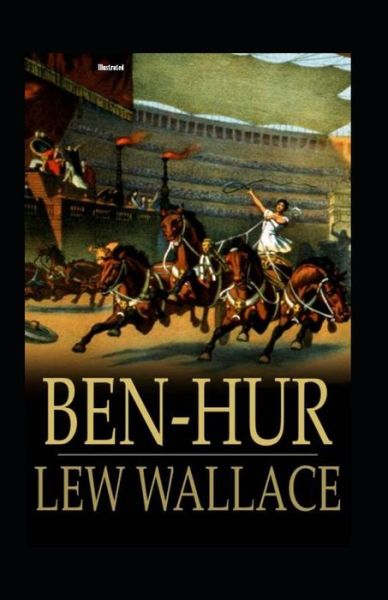 Cover for Lew Wallace · Ben-Hur Illustrated (Paperback Book) (2021)