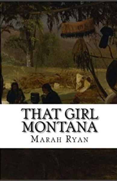 Cover for Marah Ellis Ryan · That Girl Montana Annotated (Paperback Book) (2021)