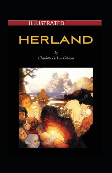 Cover for Charlotte Perkins Gilman · Herland Illustrated (Paperback Book) (2021)