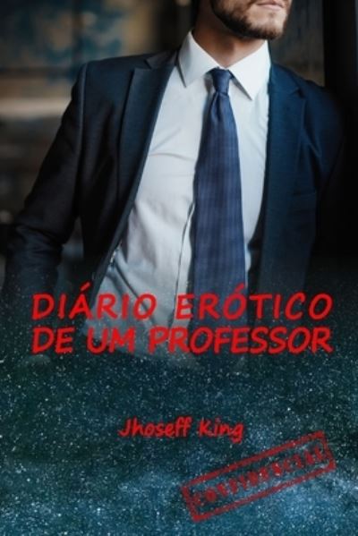 Cover for Jhoseff King · Diário Erótico de Um Professor (Book) (2022)