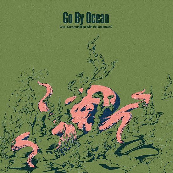 Go by Ocean · Can I Communicate with the Unknown (LP) (2024)