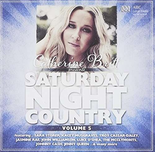 Cover for Catherine Britt: Saturday Night Volume 5 / Various (CD) (2015)